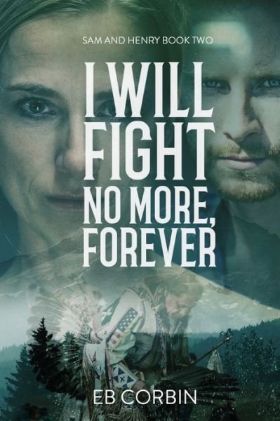 Cover for EB Corbin · I Will Fight No More Forever (Taschenbuch) (2019)