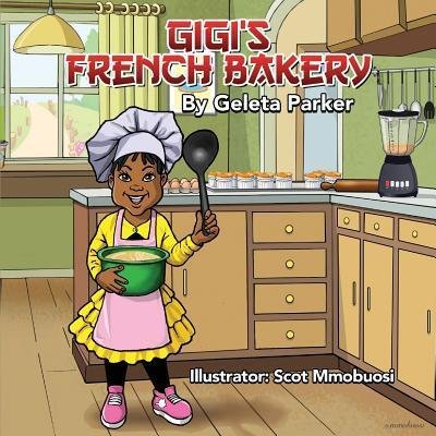 Cover for Geleta Parker · Gigi's French Bakery (Pocketbok) (2019)