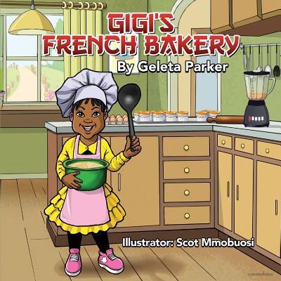 Cover for Geleta Parker · Gigi's French Bakery (Taschenbuch) (2019)