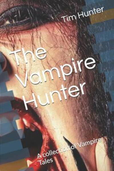 Cover for Tim Hunter · The Vampire Hunter (Paperback Book) (2019)