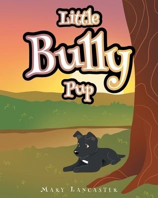 Cover for Mary Lancaster · Little Bully Pup (Taschenbuch) (2021)