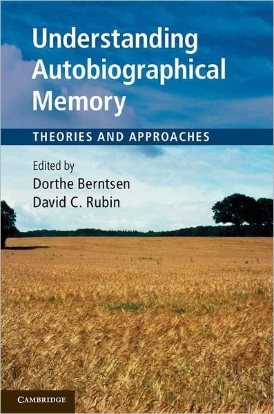 Cover for Dorthe Berntsen · Understanding Autobiographical Memory: Theories and Approaches (Gebundenes Buch) (2012)