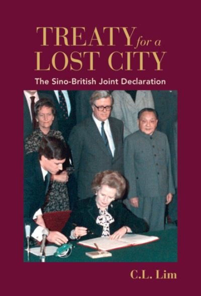 Cover for Lim, C. L. (The Chinese University of Hong Kong) · Treaty for a Lost City: The Sino-British Joint Declaration (Paperback Bog) (2022)