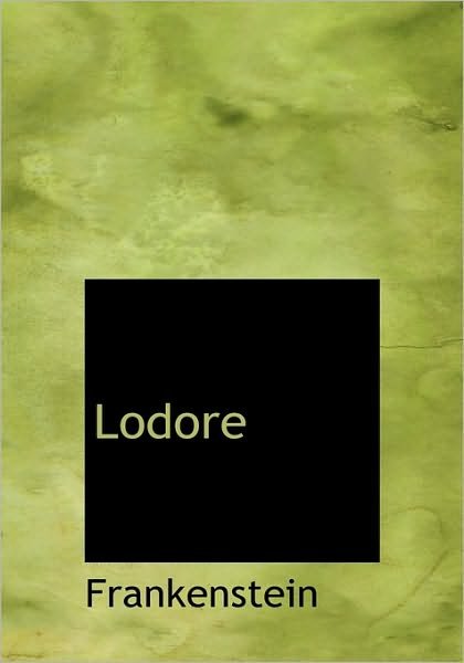 Cover for Frankenstein · Lodore (Hardcover Book) (2009)