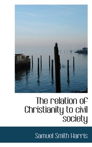 Cover for Harris · The Relation of Christianity to Civil Society (Paperback Book) (2009)