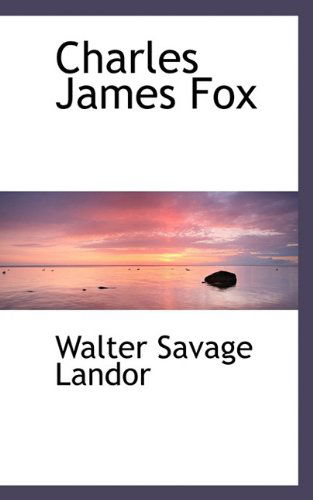 Cover for Walter Savage Landor · Charles James Fox (Inbunden Bok) (2009)