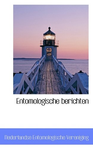 Entomologische Berichten - Nederlandse Entomologische Vereniging - Livros - BiblioLife - 9781117402307 - 21 de novembro de 2009