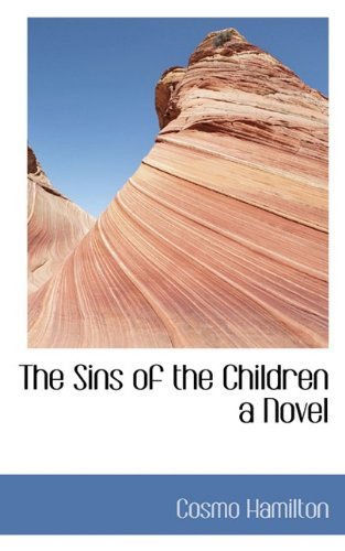 Cover for Cosmo Hamilton · The Sins of the Children a Novel (Hardcover Book) (2009)