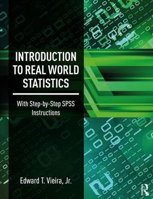 Cover for Vieira, Jr., Edward T. · Introduction to Real World Statistics: With Step-By-Step SPSS Instructions (Taschenbuch) (2017)