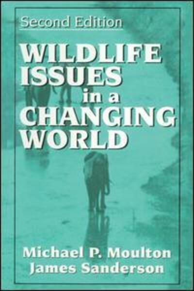 Cover for James Sanderson · Wildlife Issues in a Changing World (Hardcover Book) (2018)