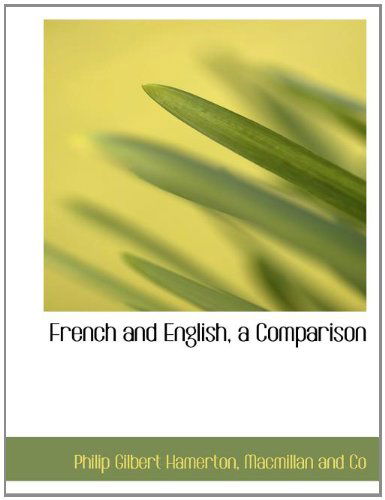 Cover for Philip Gilbert Hamerton · French and English, a Comparison (Paperback Book) (2010)
