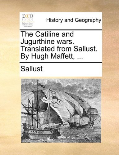 Cover for Sallust · The Catiline and Jugurthine Wars. Translated from Sallust. by Hugh Maffett, ... (Paperback Book) (2010)