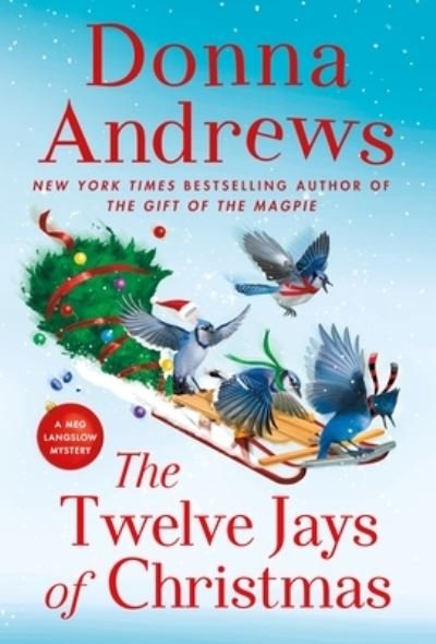 Cover for Donna Andrews · The Twelve Jays of Christmas: A Meg Langslow Mystery - Meg Langslow Mysteries (Paperback Book) (2022)
