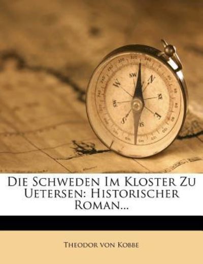 Cover for Kobbe · Die Schweden Im Kloster Zu Ueters (Book)