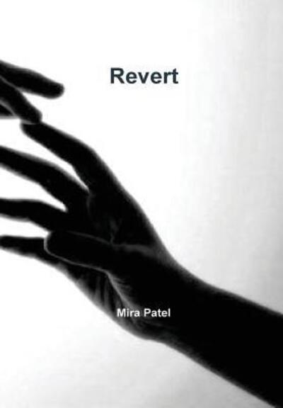 Cover for Mira Patel · Revert (Hardcover Book) (2014)