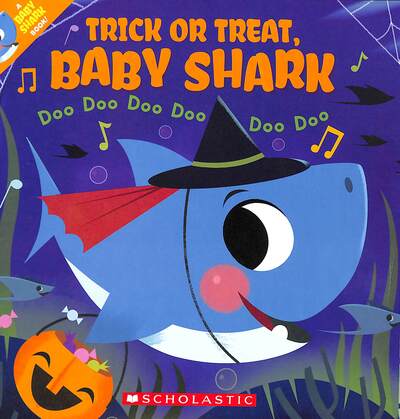 Trick or Treat, Baby Shark! Doo Doo Doo Doo Doo Doo - John John Bajet - Książki - Scholastic US - 9781338665307 - 4 sierpnia 2020