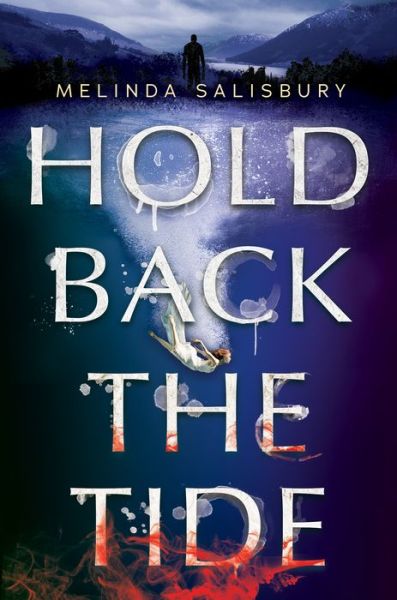 Cover for Melinda Salisbury · Hold Back the Tide (Gebundenes Buch) (2021)