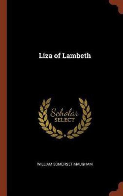 Cover for William Somerset Maugham · Liza of Lambeth (Hardcover Book) (2017)