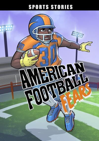 American Football Fears - Sport Stories - Eric Stevens - Książki - Capstone Global Library Ltd - 9781398234307 - 1 marca 2022