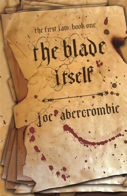 The Blade Itself: Book One - The First Law - Joe Abercrombie - Livros - Orion Publishing Co - 9781399604307 - 14 de julho de 2022