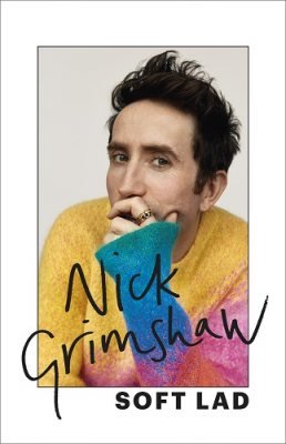 Cover for Nick Grimshaw · Soft Lad: Coming-of-age Stories (Hardcover bog) (2022)