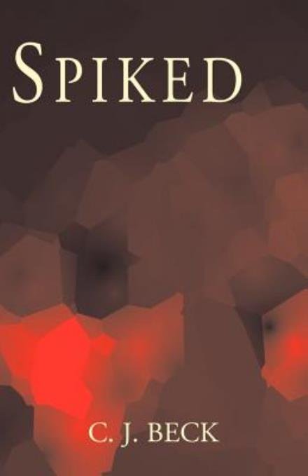 Cover for C.j. Beck · Spiked (Paperback Book) (2002)