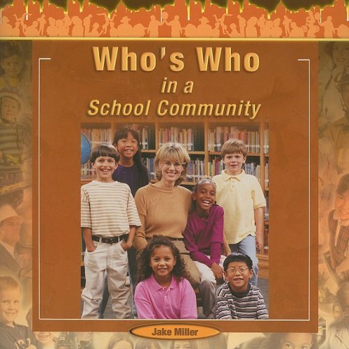 Who's Who in a School Community (Communities at Work) - Jake Miller - Livros - Rosen Classroom - 9781404250307 - 2005