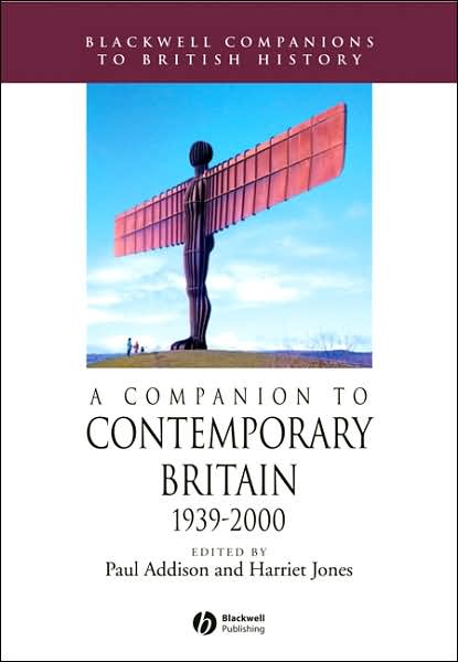 Cover for P Addison · A Companion to Contemporary Britain 1939 - 2000 - Blackwell Companions to British History (Paperback Book) (2007)