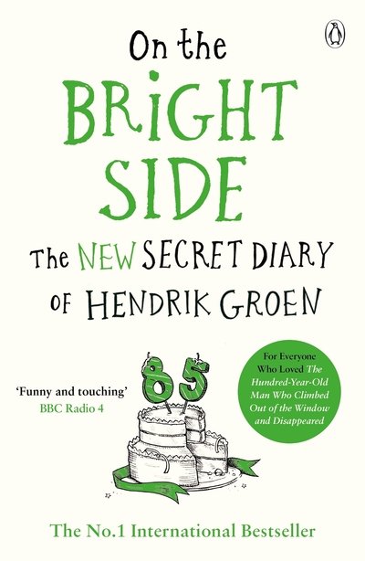 Cover for Hendrik Groen · On the Bright Side: The new secret diary of Hendrik Groen (Taschenbuch) (2018)