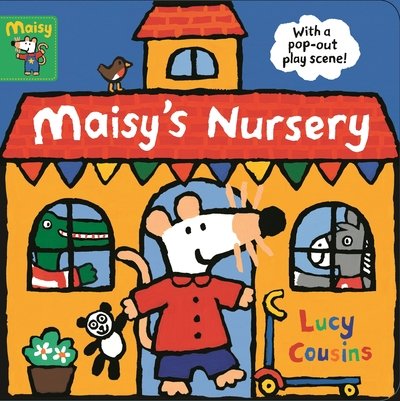 Cover for Lucy Cousins · Maisy's Nursery: With a pop-out play scene (Board book) (2019)