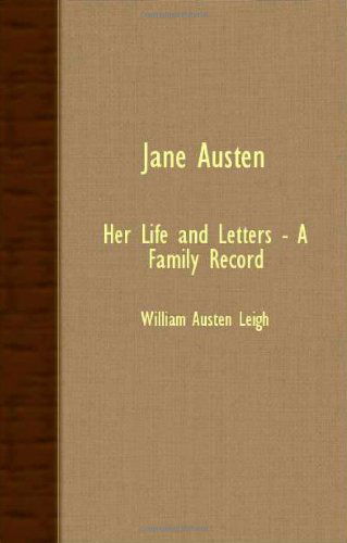 Cover for William Austen Leigh · Jane Austen - Her Life and Letters - a Family Record (Paperback Book) (2007)