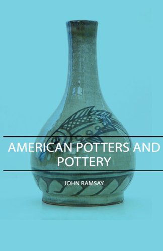 Cover for John Ramsay · American Potters and Pottery (Paperback Book) (2007)