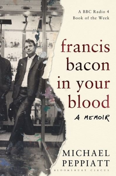 Cover for Michael Peppiatt · Francis Bacon in Your Blood (Paperback Bog) (2016)