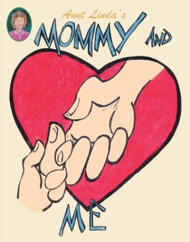 Cover for Linda Dudley · Aunt Linda's Mommy and Me Book (Paperback Book) (2003)