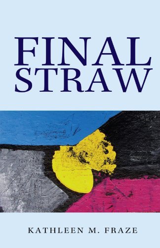 Final Straw - Kathleen Fraze - Bücher - Xlibris - 9781413441307 - 29. März 2004