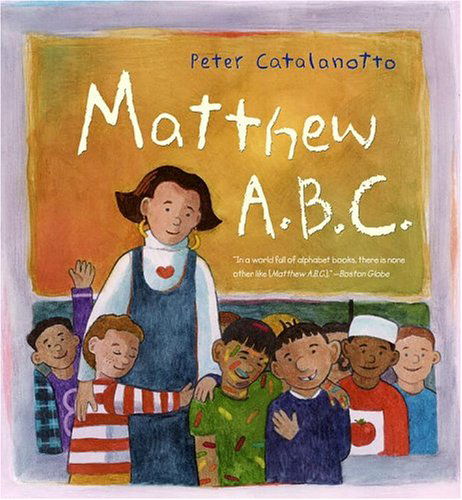 Cover for Peter Catalanotto · Matthew A.b.c. (Paperback Book) [Reprint edition] (2005)