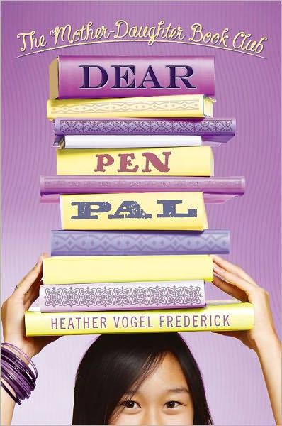 Cover for Heather Vogel Frederick · Dear Pen Pal (The Mother-daughter Book Club) (Hardcover Book) (2009)