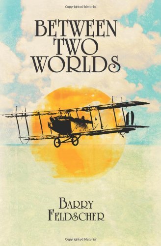 Cover for Barry Feldscher · Between Two Worlds (Taschenbuch) (2008)