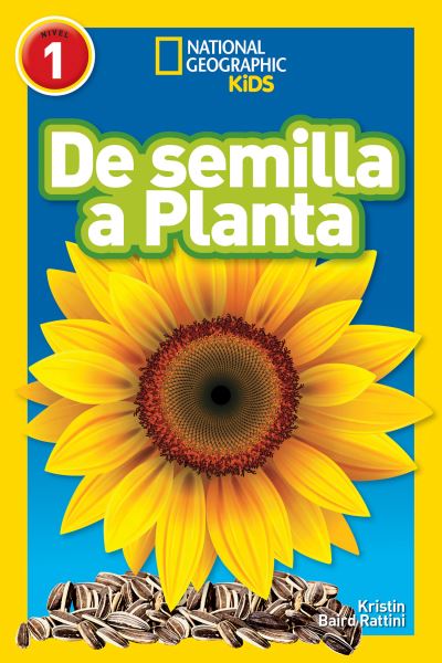 Cover for Kristin Baird Rattini · National Geographic Readers: De Semilla a Planta (L1) - Readers (Hardcover Book) (2020)