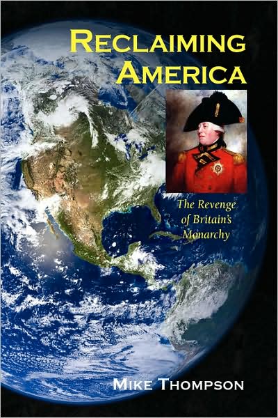 Cover for Mike Thompson · Reclaiming America: the Revenge of Britain's Monarchy (Paperback Book) (2008)