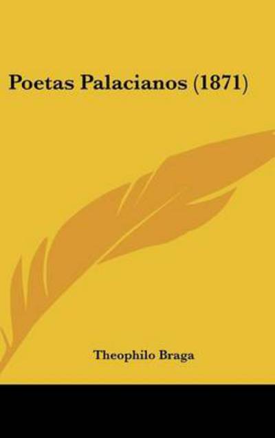 Cover for Theophilo Braga · Poetas Palacianos (1871) (Hardcover Book) (2008)