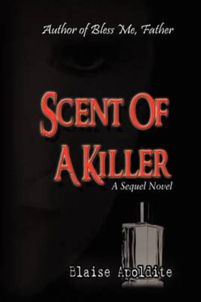 Cover for Blaise Apoldite · Scent of a Killer (Pocketbok) (2009)