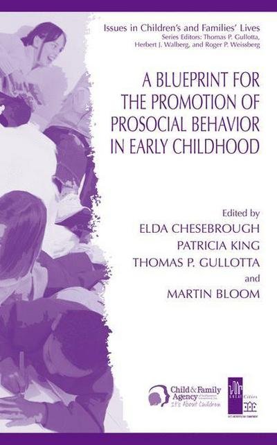 Cover for Elda Chesebrough · A Blueprint for the Promotion of Pro-Social Behavior in Early Childhood - Issues in Children's and Families' Lives (Taschenbuch) [Softcover reprint of hardcover 1st ed. 2005 edition] (2010)