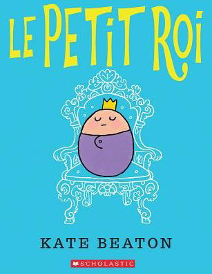 Cover for Kate Beaton · Petit Roi (Book) (2016)