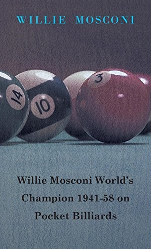 Cover for Willie Mosconi · Willie Mosconi World's Champion 1941-58 on Pocket Billiards (Gebundenes Buch) (2010)