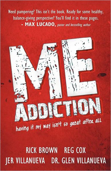 Cover for Rick Brown · Me Addiction: Having It My Way Isn't So Great After All (Paperback Book) (2011)