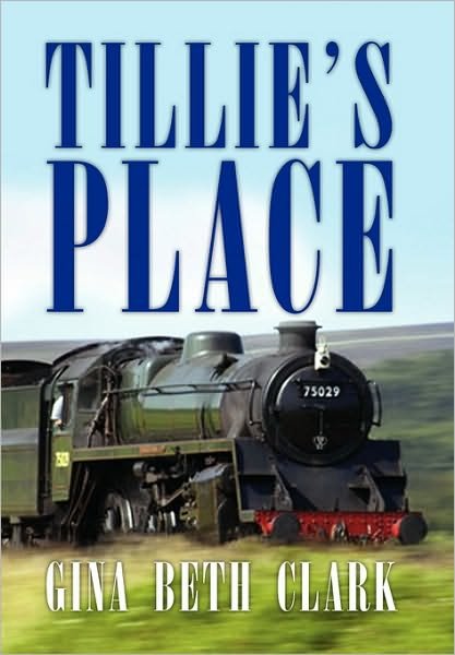 Cover for Gina Beth Clark · Tillie's Place (Innbunden bok) (2010)