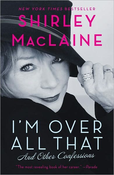 Cover for Shirley Maclaine · I'm over All That: and Other Confessions (Paperback Bog) (2012)