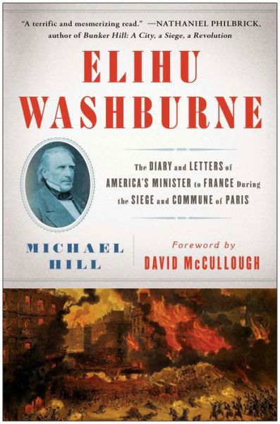 Cover for Michael Hill · Elihu Washburne: The Diary and Letters of America's Minister to France During the Siege and Commune of Paris (Paperback Book) (2013)