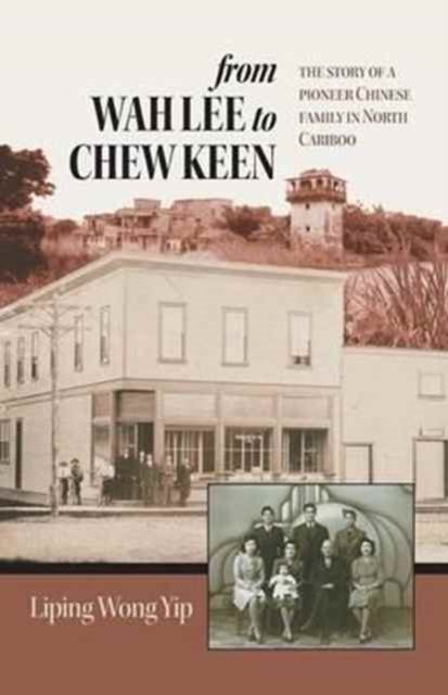 Cover for Liping Wong Yip · From Wah Lee to Chew Keen (Pocketbok) (2017)